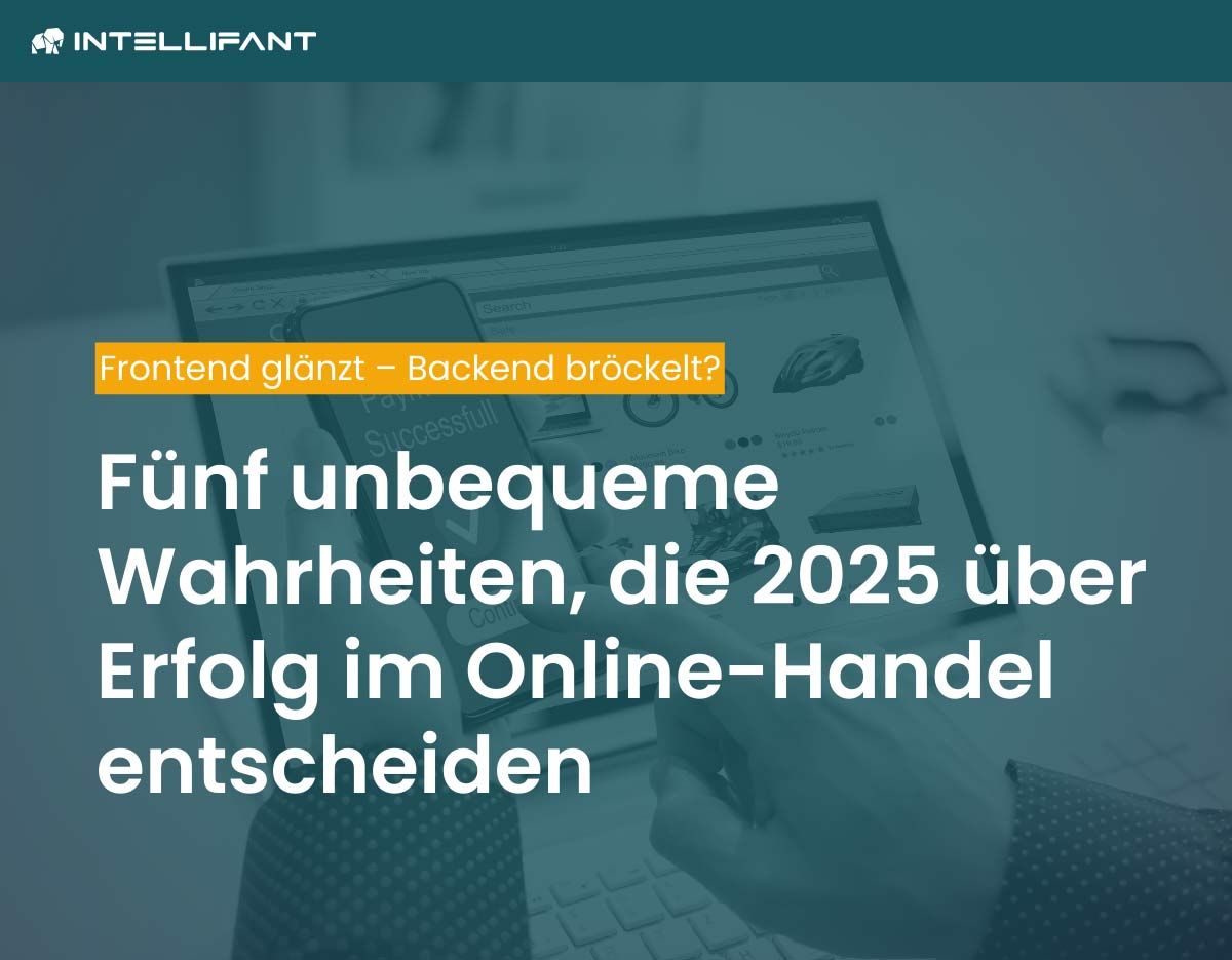 Fünf Wahrheiten, die Online-Händler 2025 ernst nehmen sollten